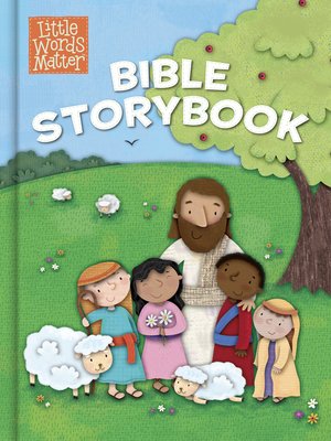 cover image of Little Words Matter Bible Storybook